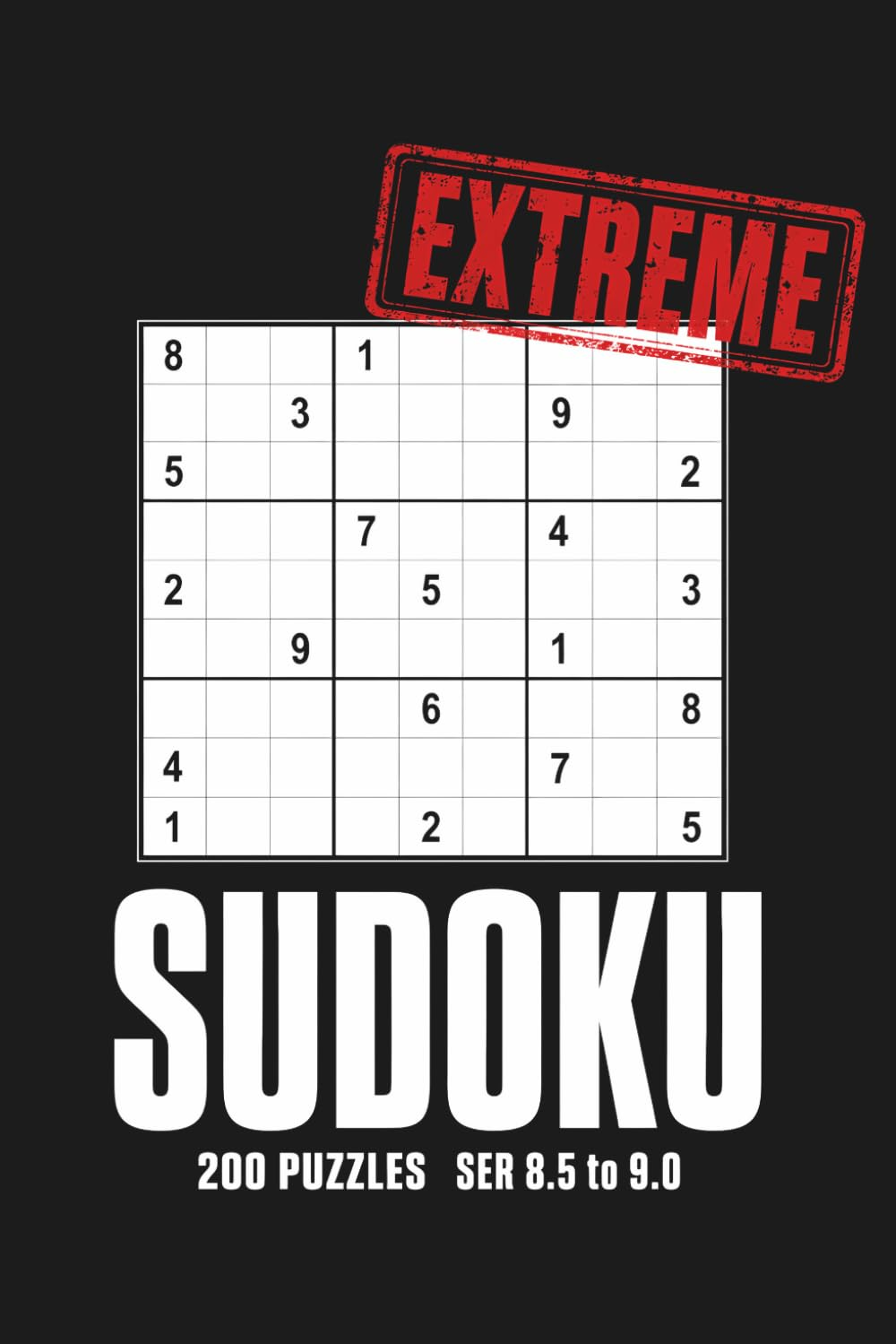 Extreme Sudoku 200 puzzles SER 8.5 to 9.0 cover