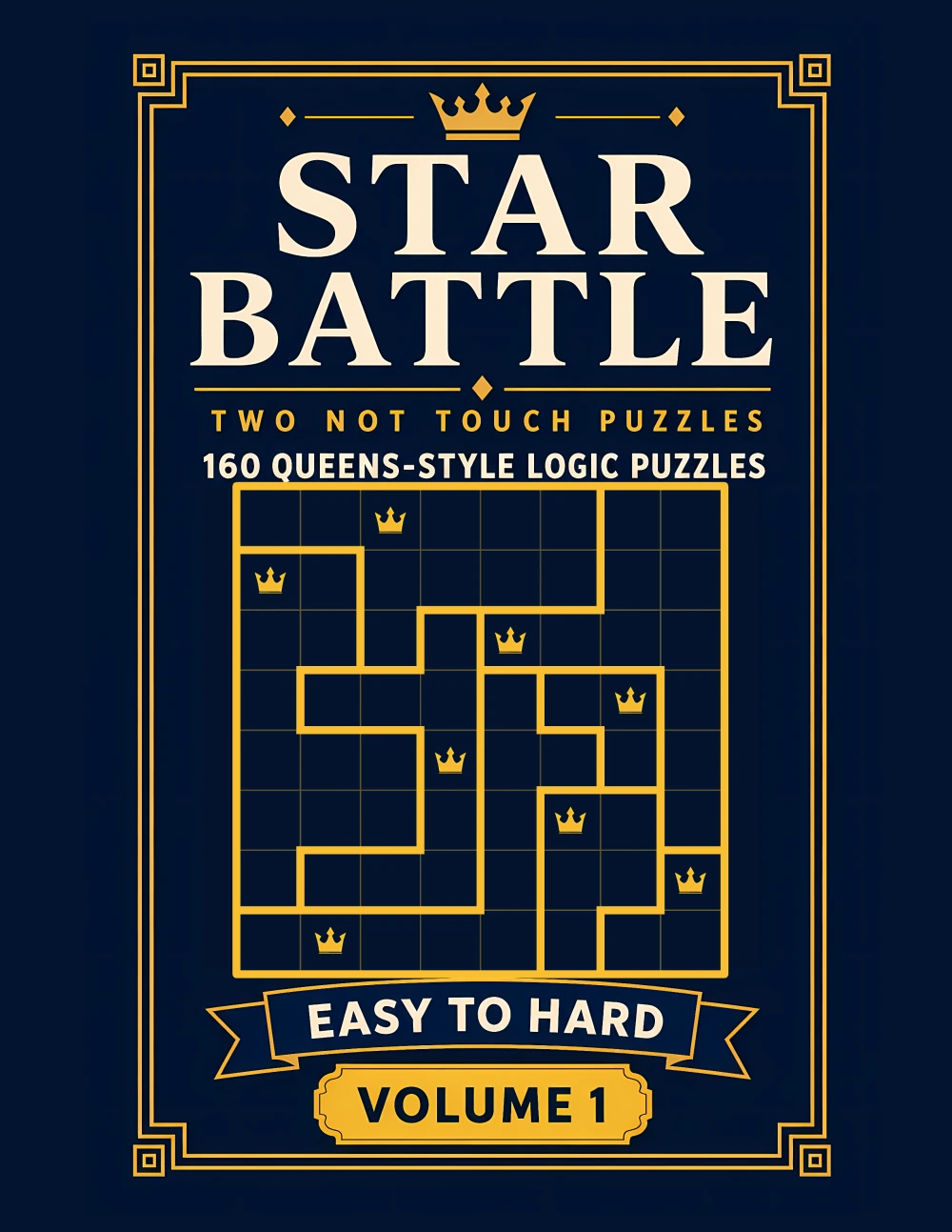 Cover of Star Battle: Two Not Touch Puzzles for Adults, 160 Queens-Style Logic Puzzles from Easy to Hard