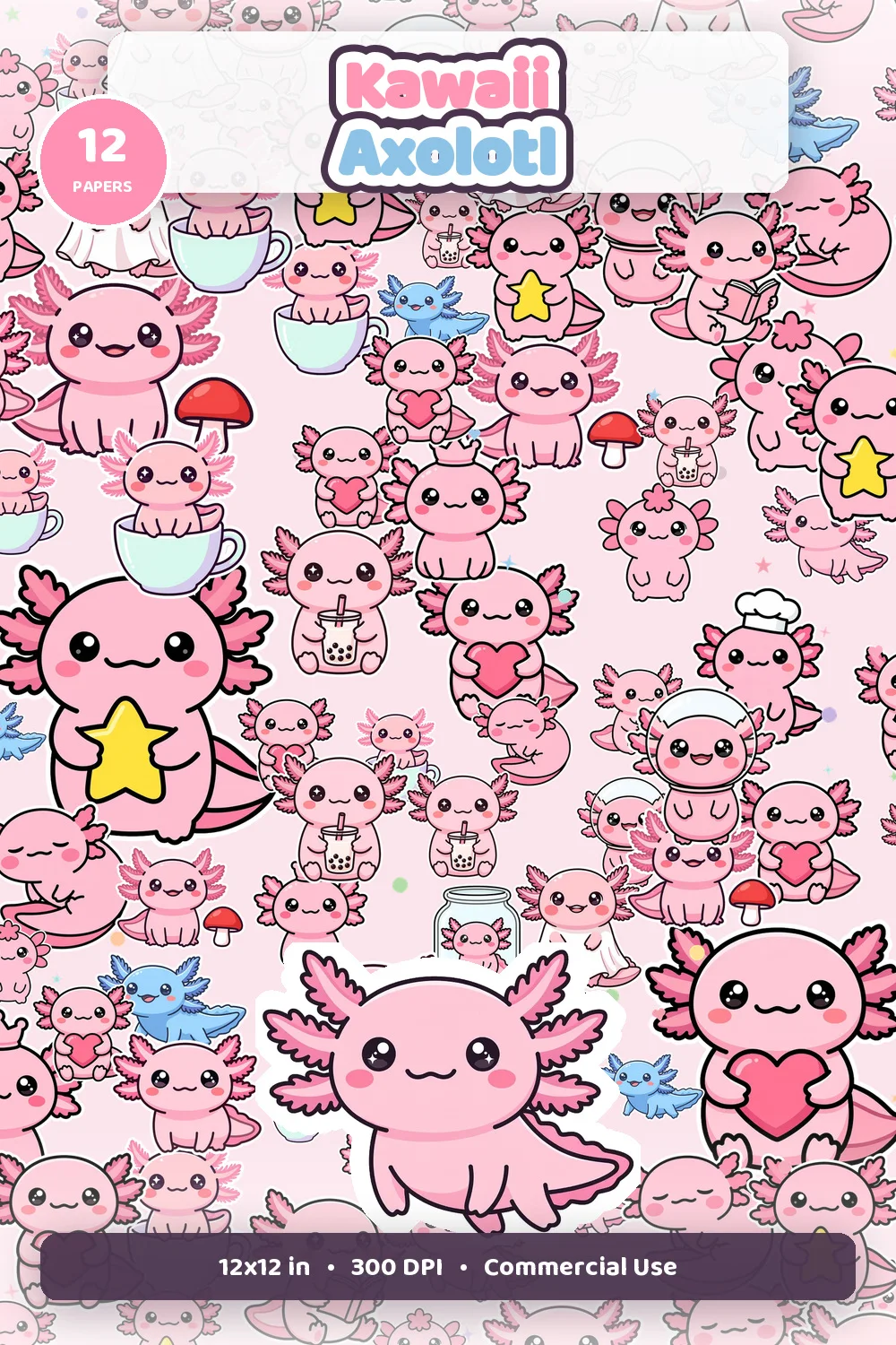 Kawaii axolotl digital paper pack cover showing cute axolotl seamless patterns, 12 papers badge, 12x12 inch, 300 DPI, and commercial use text
