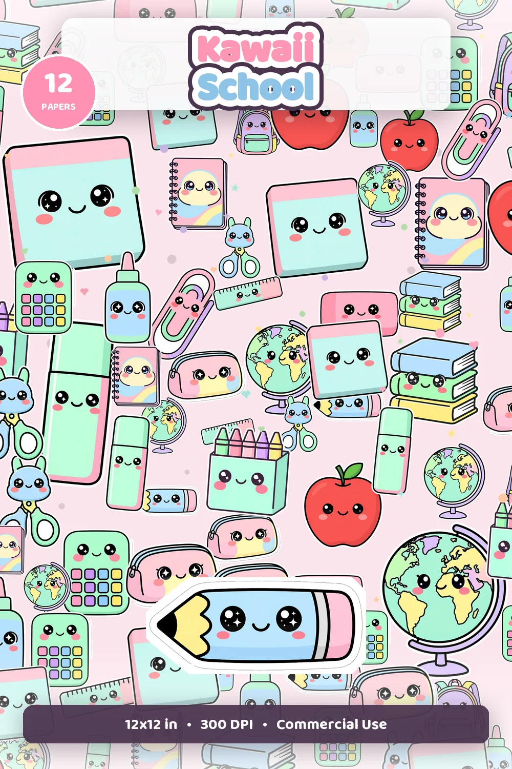 Kawaii school supplies digital paper pack cover showing cute classroom supply seamless patterns, 12 papers badge, 12x12 inch, 300 DPI, and commercial use text